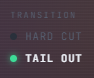 The Hard Cut and Tail Out transition modes